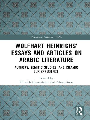 cover image of Wolfhart Heinrichsʼ Essays and Articles on Arabic Literature